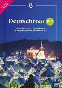 Deutschtour Fit. Klasa 8. Podręcznik do języka niemieckiego dla klasy ósmej szkoły podstawowej