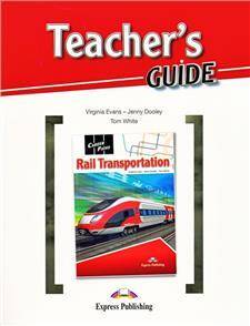 Career Paths Rail Transportation. Teacher's Guide