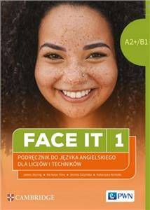 Face It 1 Podręcznik do języka angielskiego dla liceów i techników A2+/B1