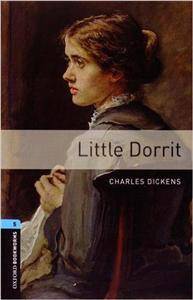 Oxford Bookworms Library 3rd Edition level 5: Little Dorrit (lektura,trzecia edycja,3rd/third edition)