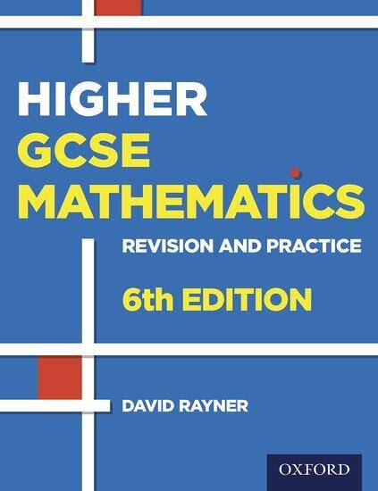 GCSE Mathematics: Revision and Practice Higher Student Book