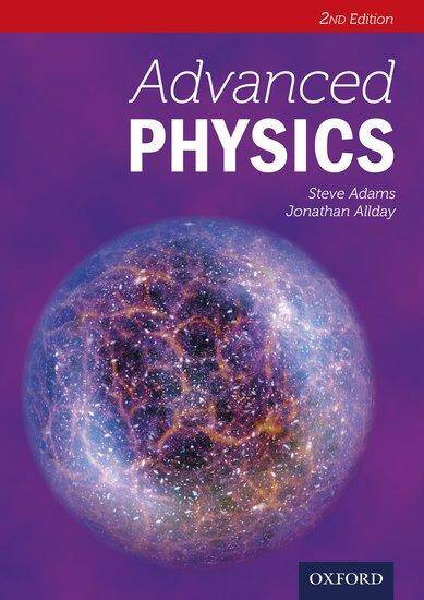 Advanced Physics Second Edition (Advanced Sciences)