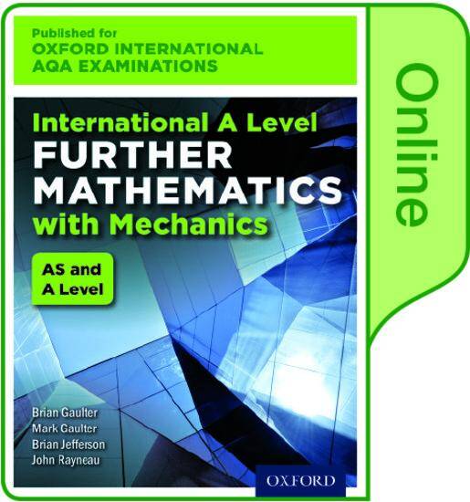 International AS & A Level Further Mathematics for Oxford International AQA Examinations With Mechanics: Online Textbook