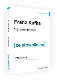 Metamorphosis / Przemiana z podręcznym słownikiem angielsko-polskim Poziom A2/B1