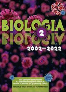 Biologia 2. Edycja MATURA 2002 - 2022. Zbiór zadań wraz z odpowiedziami Tom 2 (Zdjęcie 1)