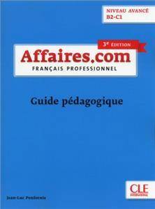 Affaires.com 3 ed.poradnik metodyczny niveau avance B2-C1