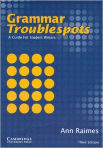 Grammar Troublespots: A Guide for Student Writers 3ed