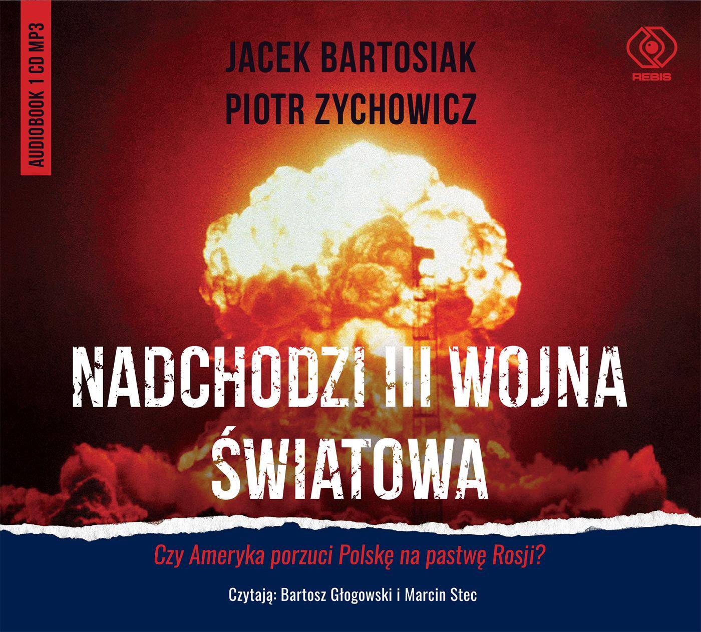 CD MP3 Nadchodzi III wojna światowa. Czy Ameryka porzuci Polskę na pastwę Rosji?