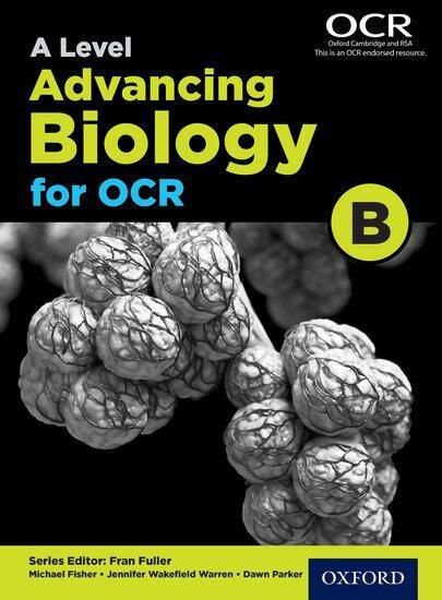 A Level Advancing Biology for OCR B: Student Book