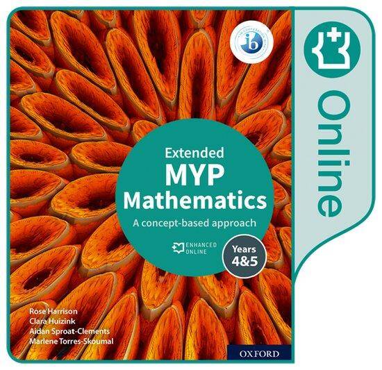 NEW MYP Mathematics 4 & 5 Extended: Enhanced Online Course Book (2020)