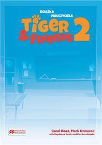 Tiger & Friends 2 Książka nauczyciela (reforma 2017) + Audio CD + kod do Teacher's App