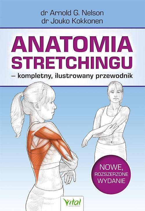 Anatomia stretchingu – kompletny, ilustrowany przewodnik wyd. 2024