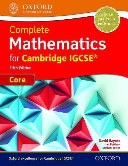 Complete Mathematics for Cambridge IGCSE Core: Student Book (Fifth Edition)