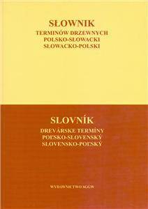 Słownik Terminów Drzewnych Polsko-Słowacki- Słowacki-Polski