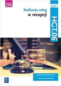 Realizacja usług w recepcji Podręcznik część 1 Kwalifikacja HGT.06.