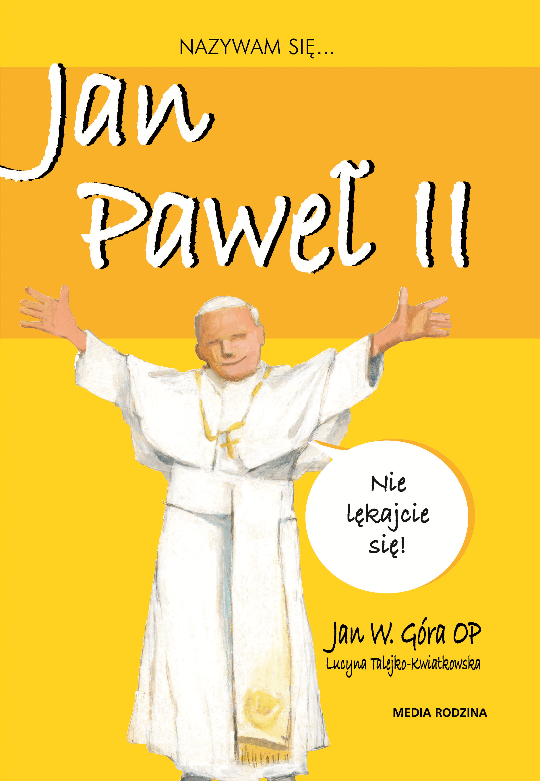 Nazywam się Jan Paweł II. Nazywam Się...