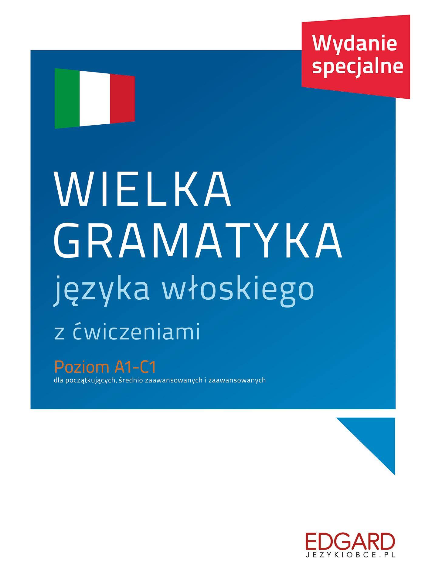 Wielka gramatyka języka włoskiego Wydanie specjalne