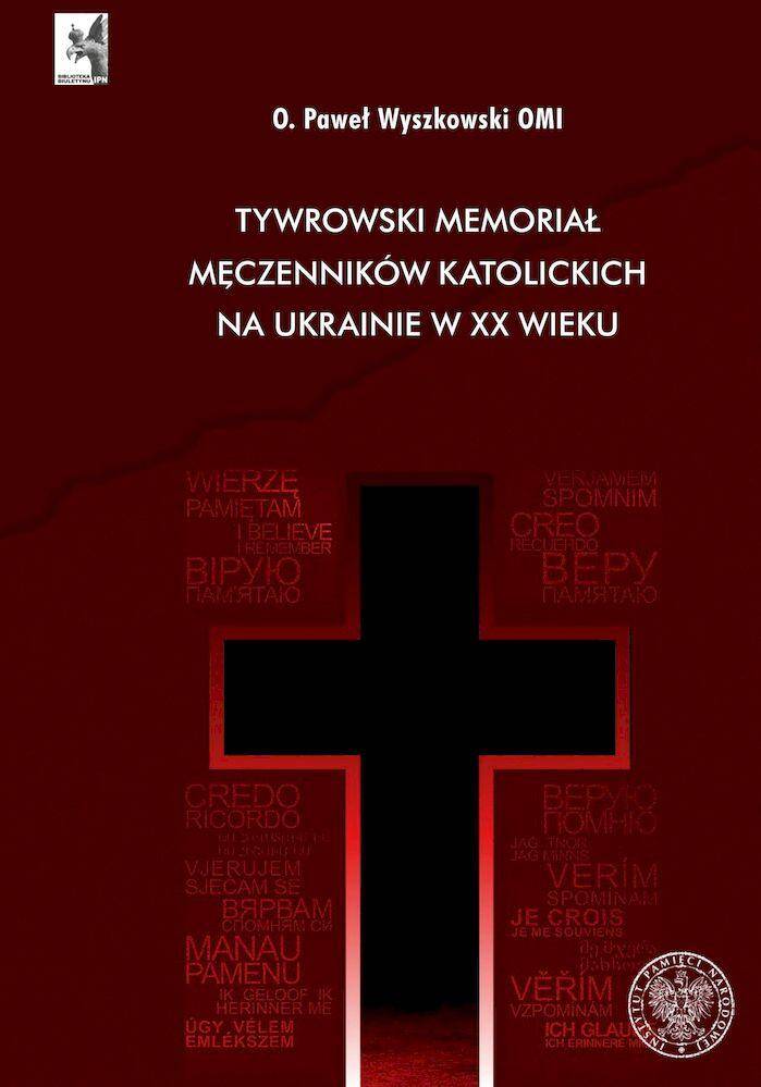 Tywrowski memoriał męczenników katolickich na Ukrainie w XX wieku