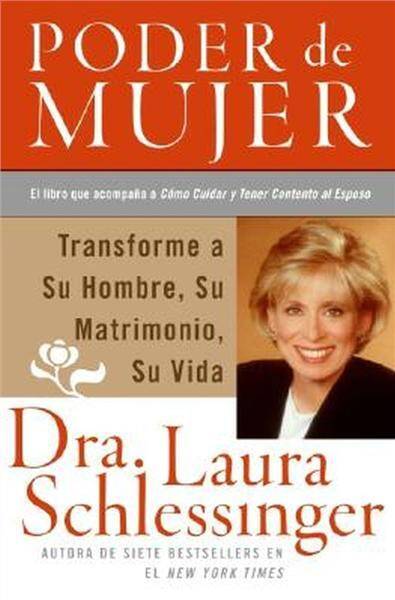 Poder de Mujer: Transforme a Su Hombre, Su Matrimonio, Su Vida (Spanish Edition)