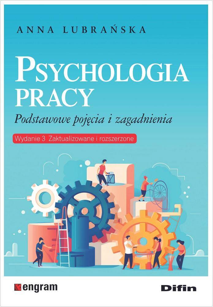 Psychologia pracy. Podstawowe pojęcia i zagadnienia wyd. 3