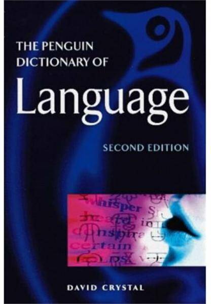 The Penguin Dictionary of Language 2 ed