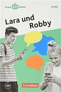 Die junge DaF Bibliothek A1/A2 Lara und Robby · Eine Messenger-Geschichte + Audio Online