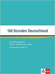 100 Stunden Deutschland: Lehrerhandbuch mit Audio-CD