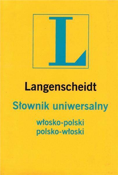 Słownik uniwersalny włosko - polski, polsko - włoski