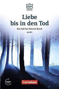 Die DaF Bibliothek A2/B1 Liebe bis in den Tod · Ein Toter im Wald + Audio Online