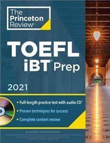 Princeton Review TOEFL iBT Prep with Audio CD, 2021 : Practice Test + Audio CD + Strategies and Review