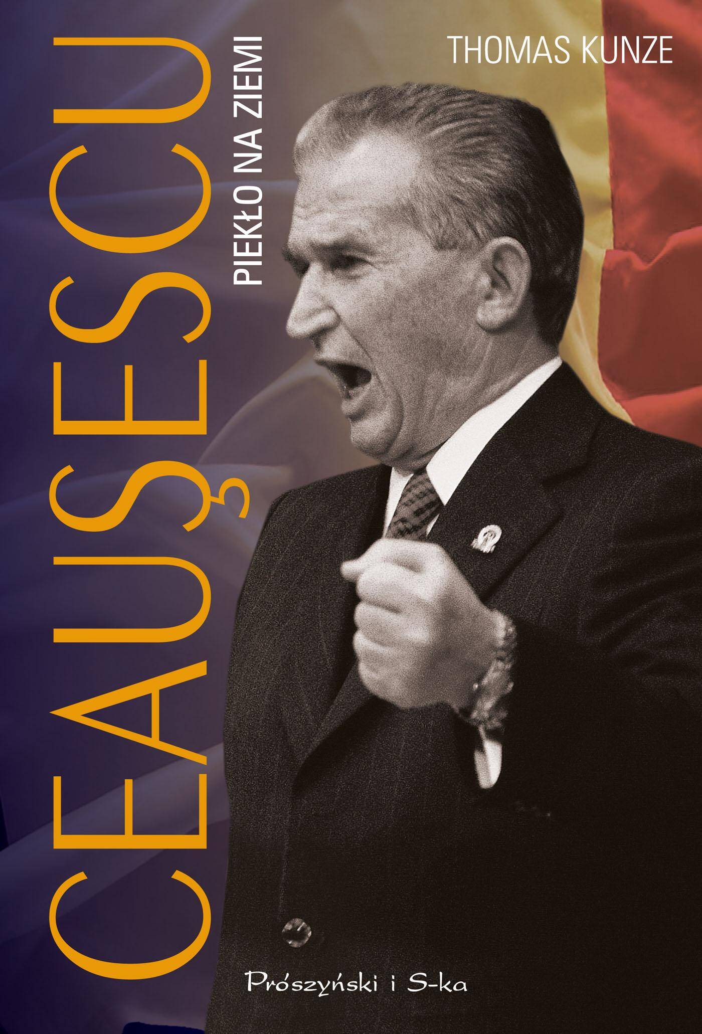 Ceausescu. Piekło na ziemi wyd. 2024