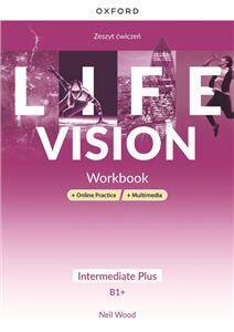 Life Vision Intermediate Plus. B1+ Zeszyt ćwiczeń + Online Practice + multimedia