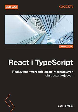 React i TypeScript. Reaktywne tworzenie stron internetowych dla początkujących wyd. 2