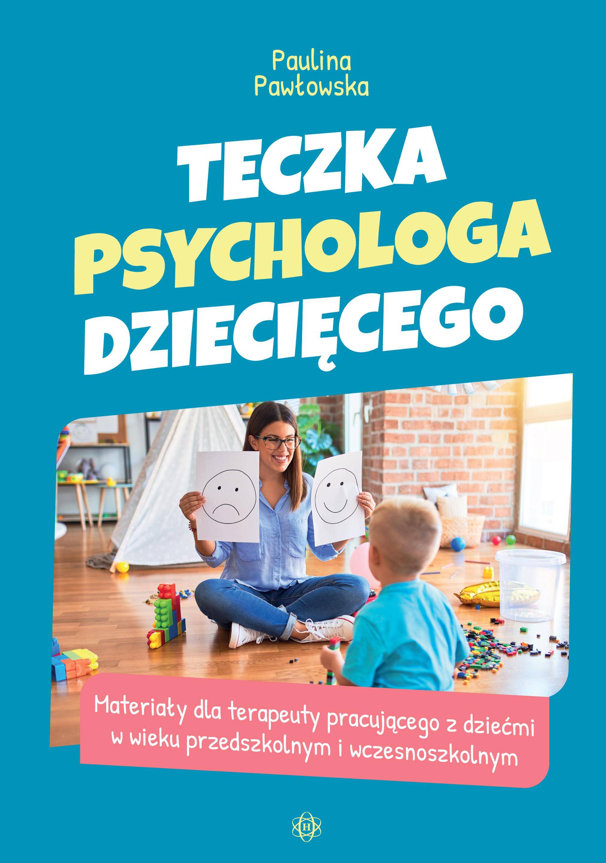 Teczka psychologa dziecięcego Materiały dla terapeuty pracującego z dziećmi w wieku przedszkolnym i wczesnoszkolnym