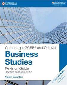 Cambridge IGCSE A and O Level Business Studies Second Edition Revision Guide