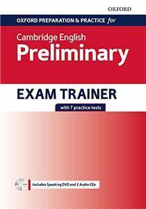 Oxford Preparation and Practice for Cambridge English B1 Preliminary Exam Trainer