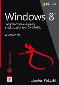 Windows 8 Programowanie aplikacji z wykorzystaniem C # i XAML (Zdjęcie 1)