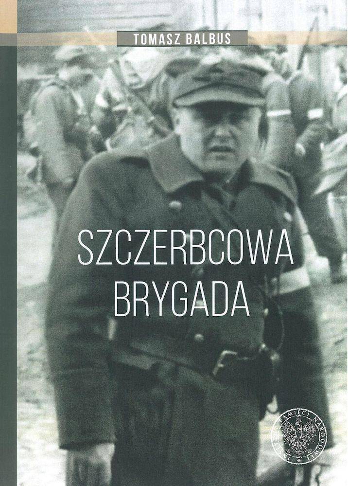 Szczerbcowa brygada. W fotografii i relacjach