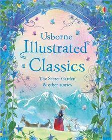 Illustrated Classics The Secret Garden & other stories