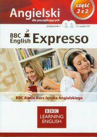 BBC ENGLISH EXPRESSO DLA POCZĄTKUJĄCYCH CZĘŚĆ 2 (PŁYTA CD)