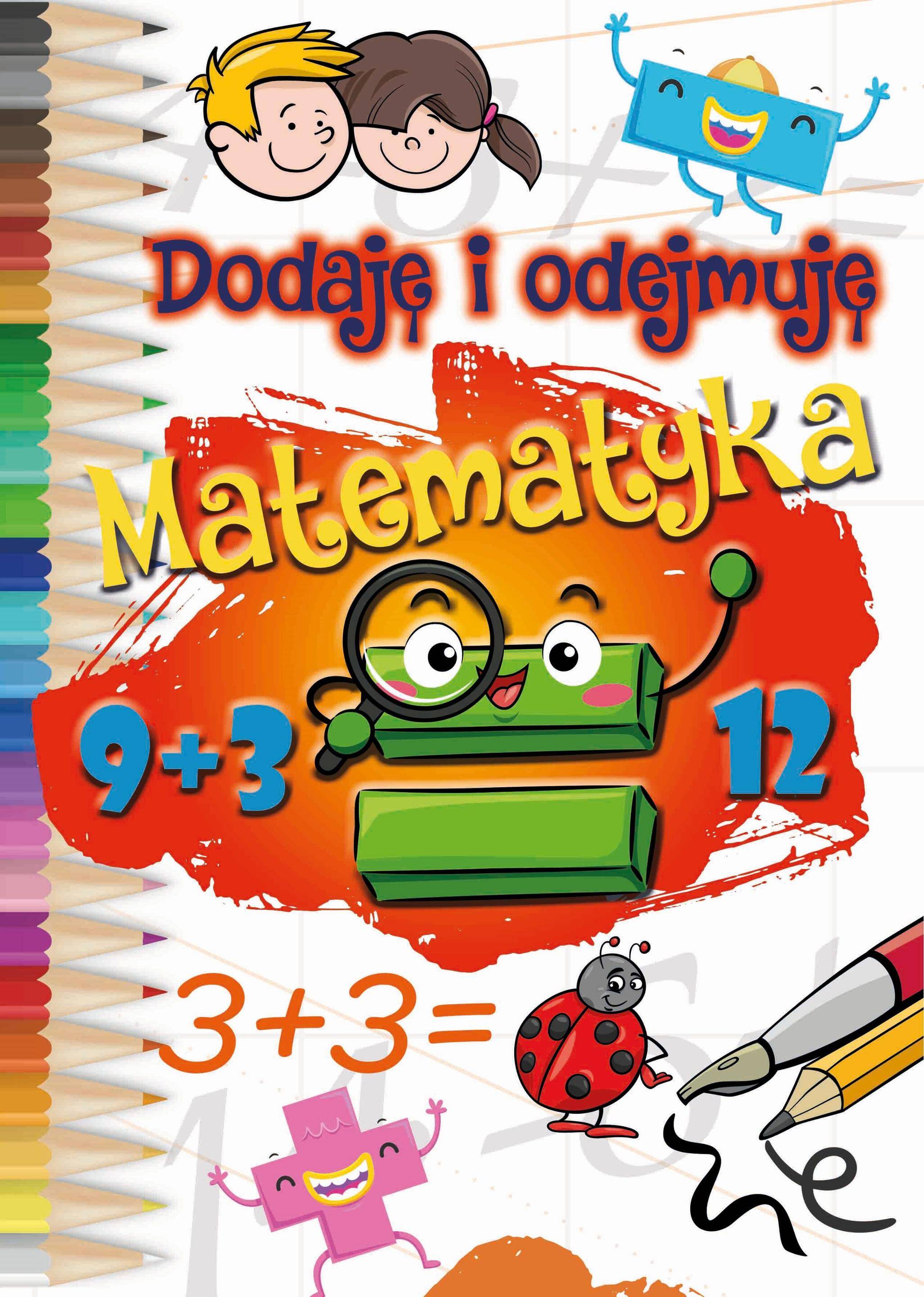 Dodaję i odejmuję. Matematyka