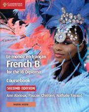 Le monde en francais Coursebook with Digital Access (2 Years) : French B for the IB Diploma