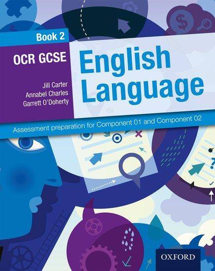 OCR GCSE English English Language Student Book 2: Assessment Preparation for Component 1 and Component 2