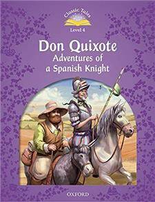 Classic Tales 2E 4 Don Quixote: Adventures of a Spanish Knight Book and MP3 Pack