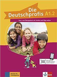 Die Deutschprofis A1.2. Kurs- und Übungsbuch mit Audios und Clips online
