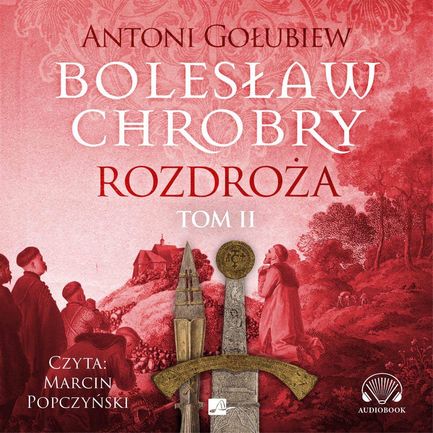 CD MP3 Rozdroża 2. Bolesław Chrobry. Tom 5