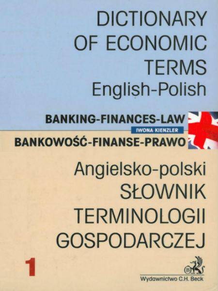 Słownik terminologii gospodarczej ang.-pol. Tom 1. Kienzler/Beck