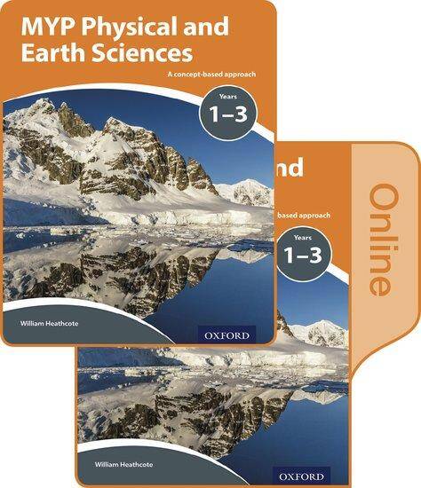 MYP Physical and Earth Sciences A Concept Based Approach Student's Book Pack (Print & Online Edition