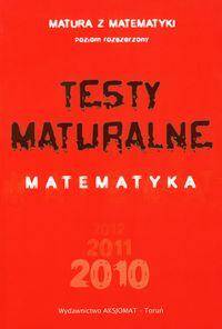 Matematyka Testy Maturalne 2010/2011 ZR.