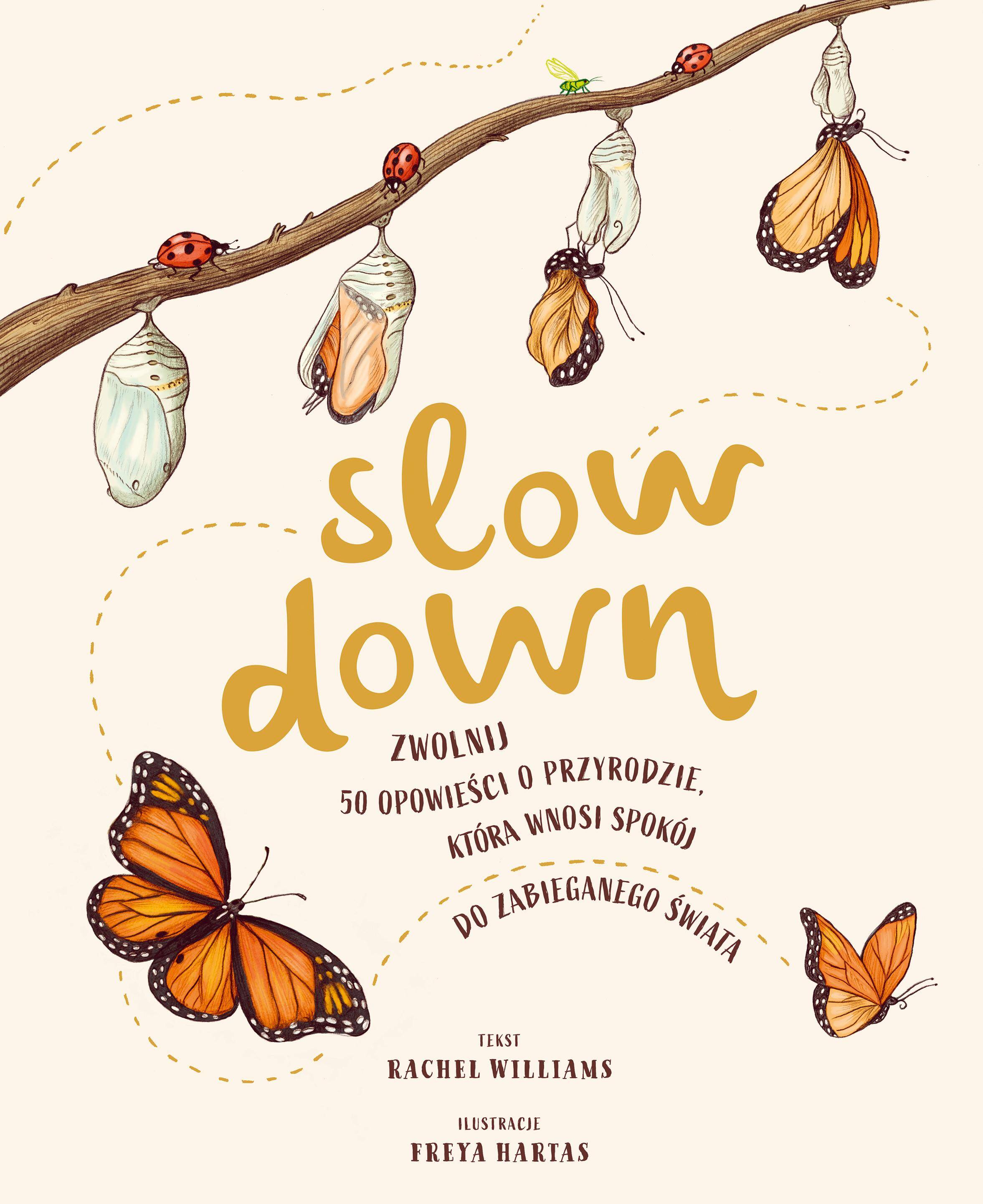 Slow Down. Zwolnij. 50 opowieści o przyrodzie, która wnosi spokój do zabieganego świata wyd. 2022